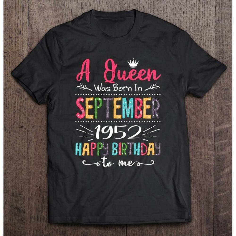 Queens Are Born In September 1952 70Th Birthday For Girl TShirt